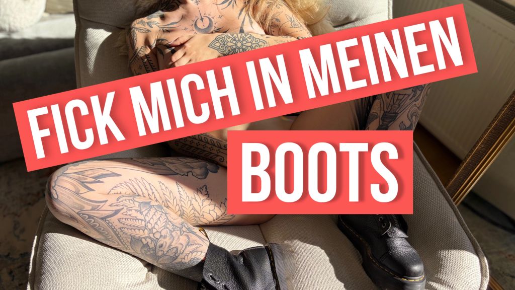Fick mich in meinen Boots 🫦🔥 Fick mich in meinen Boots 🫦🔥