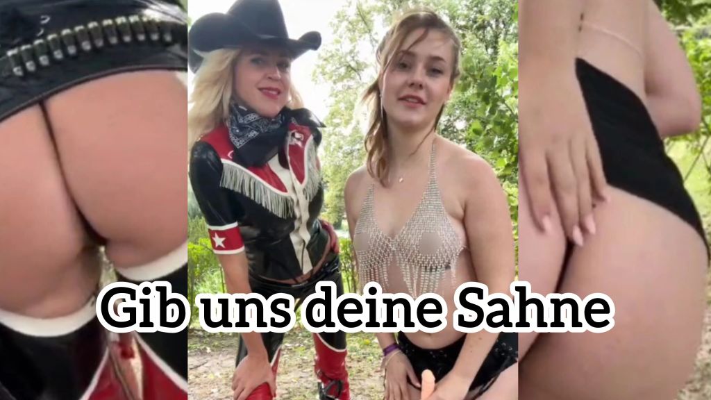 Gib uns deine Sahne Gib uns deine Sahne